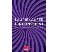 L'inconscient Deux ou trois choses que l'on entend de lui - Laurie Laufer - Les Liens Qui Liberent - broché - Essai