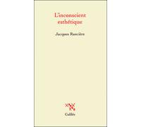 L'inconscient esthétique - Jacques Rancière - Galilee - broché - Essai