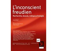 L'inconscient freudien: Recherche, écoute, métapsychologie