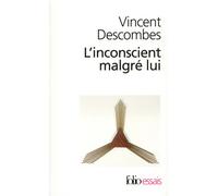 Vincent Descombes – L'Inconscient malgré lui – Gallimard