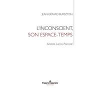 L'inconscient, son espace-temps: Aristote, Lacan, Poincaré