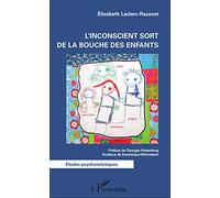 Elisabeth Leclerc-Razavet – L'inconscient sort de la bouche des enfants – Essai – Broché