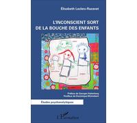 L'inconscient sort de la bouche des enfants - Elisabeth Leclerc-Razavet - L'harmattan - broché - Essai