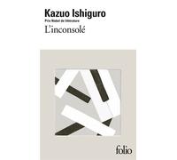 L'inconsolé Kazuo Ishiguro (Auteur), Sophie Mayoux (Traduction)