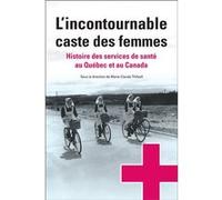 L'incontournable caste des femmes Marie-Claude Thifault (Editeur en chef)