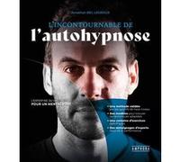 L'Incontournable de l'autohypnose Jonathan Bel Legroux (Auteur)