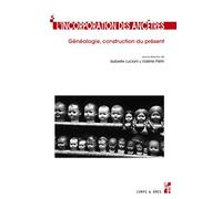 Incorporation des ancetres: GENEALOGIE CONSTRUCTION DU PRESENT