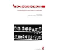 Incorporation des ancetres: GENEALOGIE CONSTRUCTION DU PRESENT