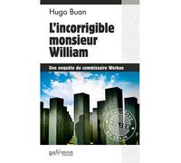 L'incorrigible Monsieur William - Hugo Buan - Du Palemon Eds - broché - Roman