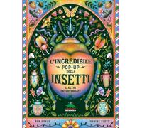 L'incredibile pop-up degli insetti e altri invertebrati. Ediz. a colori