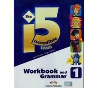 L'incroyable 5 équipe 1 cahier d'exercices et grammaire