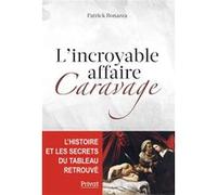 L'incroyable affaire Caravage Patrick Bonazza (Auteur)