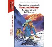 L'incroyable Aventure De Edmund Hillary, Le Conquérant De L'everest
