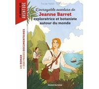 L'incroyable aventure de Jeanne Barret, exploratrice et botaniste autour du monde