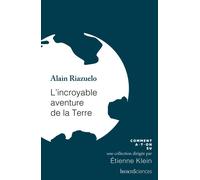 L'incroyable aventure de la Terre - Alain Riazuelo - Humensciences - broché - Essai