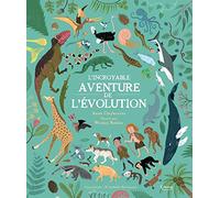 L'incroyable aventure de l'évolution