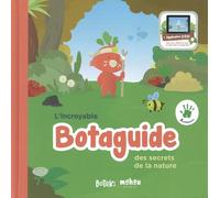 L'incroyable Botaguide Des Secrets De La Nature