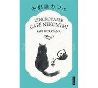 L'Incroyable Café Nekomimi - Saki Murayama - Hauteville - broché - Roman