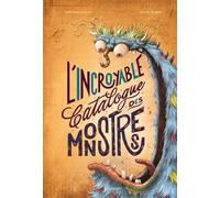 L'incroyable catalogue des monstres