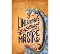 L'incroyable catalogue des monstres Mateo Dineen (Illustration), Grégoire Kocjan (Auteur)