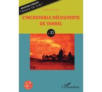 L'incroyable découverte de Yankel N°10 - Pauline Polka - L'harmattan - broché - Document jeunesse dès 6 ans