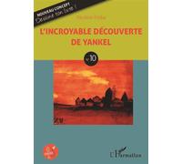 L'incroyable découverte de Yankel N°10 - Pauline Polka - L'harmattan - broché - Document jeunesse dès 6 ans