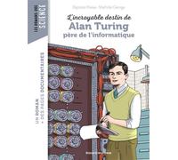 L'incroyable destin d'Alan Turing, père de l'informatique - Baptiste Massa - Bayard Jeunesse - Poche - Roman cadet