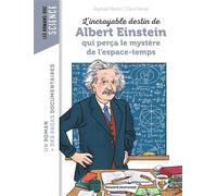 L'incroyable destin d'Albert Einstein qui perça le mystère de l'espace-temps - Raphaël Martin - Bayard Jeunesse - broché - Roman junior