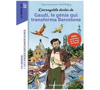 L'incroyable Destin D'antoni Gaudi, Le Génie Qui Transforma Barcelone