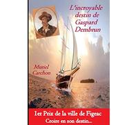 L'incroyable destin de Gaspard Dembrun