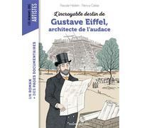 L'incroyable destin de Gustave Eiffel, ingénieur passionné - Pascale Hédelin - Bayard Jeunesse - broché - Roman cadet