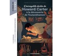 L'incroyable destin de Howard Carter, à la découverte de Toutankhamon Nathalie Le Cleï (Auteur), Anna Maria Riccobono (Illustration), Nancy Peña (Illustration)