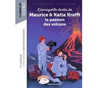 L'incroyable destin de Maurice & Katia Krafft, une passion dévorante pour les volcans Emmanuelle Grundmann (Auteur), Anna Maria Riccobono (Illustration), Alexandre Franc (Illustration)