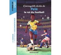 L'incroyable destin de Pelé, le roi du football