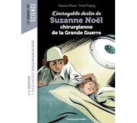 L'incroyable destin de Suzanne Noël, chirurgienne de la Grande Guerre