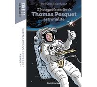 L'incroyable Destin De Thomas Pesquet, Astronaute