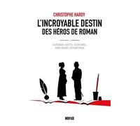 L'incroyable destin des héros de roman