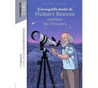 L'incroyable destin d'Hubert Reeves, conteur de l'Univers