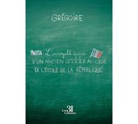 L'incroyable épopée d'un ancien officier au coeur de l'école de la République