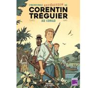 L'incroyable expédition de Corentin Tréguier au Congo - BD