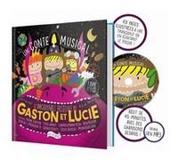 L'incroyable histoire de Gaston & Lucie