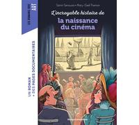 L'incroyable histoire de la naissance du cinéma - Samir Senoussi - Bayard Jeunesse - broché - Roman cadet