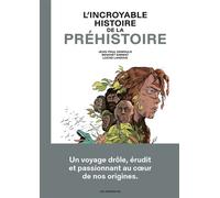 L'incroyable histoire de la préhistoire - Benoist Simmat - Les Arenes Eds - broché - Bande dessinée