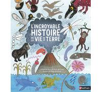 L'incroyable histoire de la vie sur Terre - Catherine Barr - Nathan - cartonné - Document jeunesse dès 6 ans