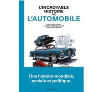 L'Incroyable histoire de l'automobile Jean-Louis Loubet (Auteur), Laurent-Frédéric Bollée (Auteur), Christophe Merlin (Auteur), Christophe Merlin (Dessinateur), Christophe Merlin (Coloriste)