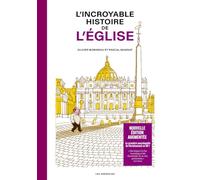 L'Incroyable histoire de l'Église - Nouvelle édition augmentée