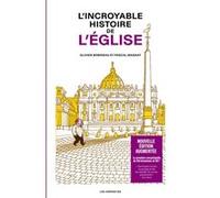 L'Incroyable histoire de l'Église - Nouvelle édition augmentée Olivier Bobineau (Auteur), Pascal Magnat (Dessinateur), Pascal Magnat (Coloriste)