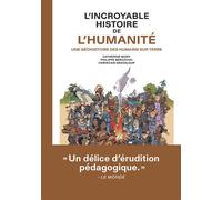 L'Incroyable histoire de l'humanité - Catherine Mory - Les Arenes Eds - cartonné - Bande dessinée