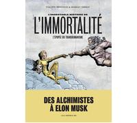 L'Incroyable Histoire de l'immortalité - Benoist Simmat - Les Arenes Eds - cartonné - Bande dessinée