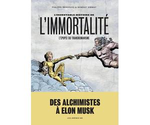 L'Incroyable Histoire de l'immortalité - Benoist Simmat - Les Arenes Eds - cartonné - Bande dessinée